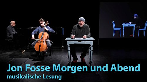 Musikalische Lesung   Jon Fosse   Morgen und Abend 500px